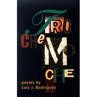 Trochemoche Poems by Luis Rodriguez by Luis J. Rodriguez (Jun 1, 1998 