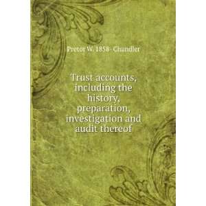 accounts, including the history, preparation, investigation and audit 