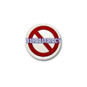  No Bureaucracy Political Mini Button by  Patio 