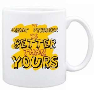   New  My Great Pyrenees Is Better Than You   Mug Dog