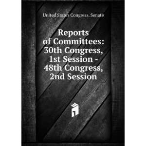 com Reports of Committees 30th Congress, 1st Session   48th Congress 
