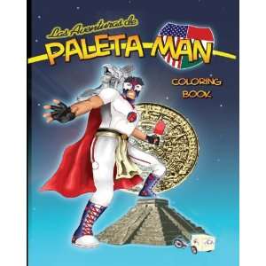  Las Aventuras de Paleta Man Coloring Book (Spanish Edition 