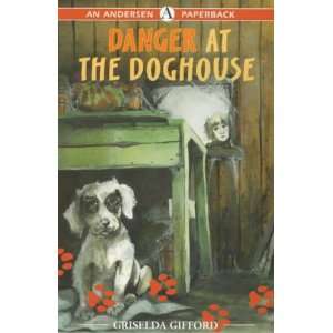  Danger At The Doghouse (Andersen Paperbacks 