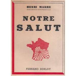  Notre Salut (French Edition) (9782723397537) Henri Marre Books
