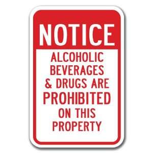  Notice Alcoholic Beverages & Drugs Are Prohibited On This 