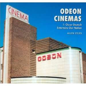 Odeon Cinemas Volume 1 Odeon Cinemas, Vol. 1 Oscar Deutsch 