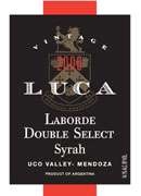 Luca Syrah Laborde Double Select 2006 