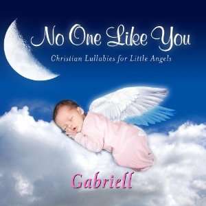  No One Like You, Personalized Lullabies for Gabriell 