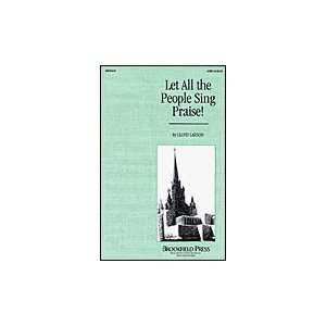 Let All the People Sing Praise (ChoirTrax CD) Lloyd Larson  