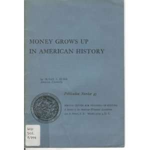 Money grows up in American history (Service center for Teachers of 