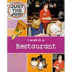 I Work in a Restaurant (Just the Job) (9780749640569 