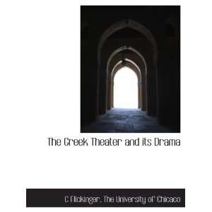  The Greek Theater and its Drama (9781140237761) The 