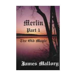    Merlin The Old Magic (9780783887722) James Mallory Books