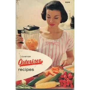  Custom Osterizer Recipes John Oster Books