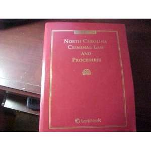  North Carolina Criminal Law and Procedure with Annotated 