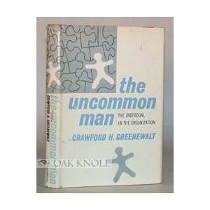  The Uncommon Man The Individual in the Organization 