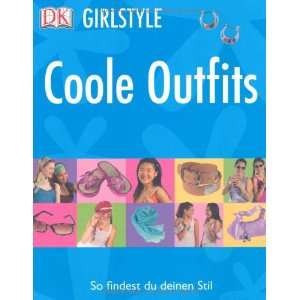  Coole Outfits Girlstyle (9783831009749) Books