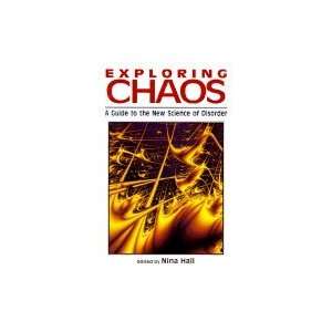 Exploring Chaos A Guide to the New Science of Disorder 