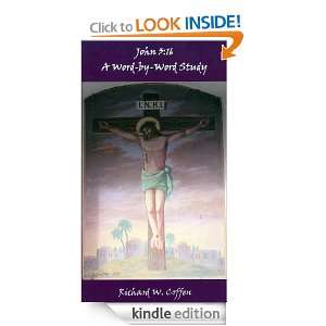John 316  A Word by Word Study Richard Coffen  Kindle 