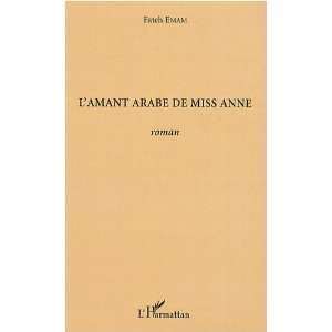  Lamant arabe de Miss Anne (French Edition) (9782296065222 