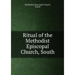  Episcopal Church, South. South. Methodist Episcopal Church Books