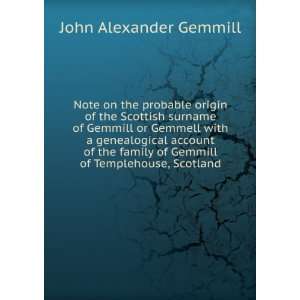 Note on the probable origin of the Scottish surname of Gemmill or 