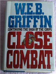 Close Combat, W.E.B. Griffin, 1993 First Edition, NICE  