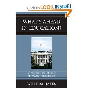 WhatOs Ahead in Education? An Analysis of the Policies of the Obama 