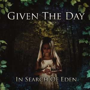  In Search of Eden Given the Day Music