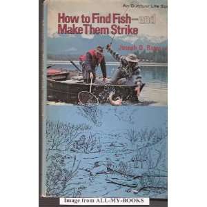  How to find fish, and make them strike (9780060102418 