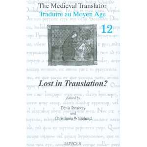  The Medieval Translator Lost in Translation 