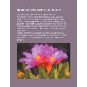  Reauthorization of TEA 21 hearings before the 