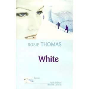    White (French Edition) (9782221092187) Rosie Thomas Books