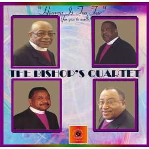  Heaven Is Too Far The Bishops Quartet Music