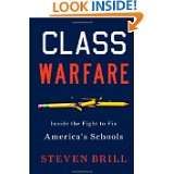 Class Warfare Inside the Fight to Fix Americas Schools by Steven 