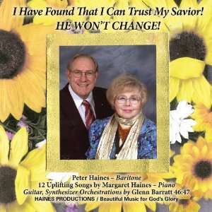   Found That I Can Trust My Savior He Wont Margaret Haines Music