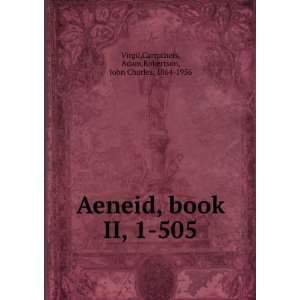  505 Carruthers, Adam,Robertson, John Charles, 1864 1956 Virgil Books