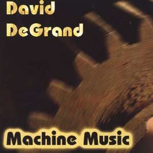  Machine Music David Degrand Music
