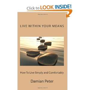   to live simply and comfortably (9781463620899) Damian Peter Books