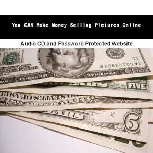    You CAN Make Money Selling Pictures Online James Orr Books
