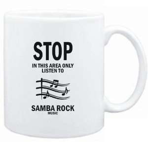   this area only listen to Samba Rock music  Music
