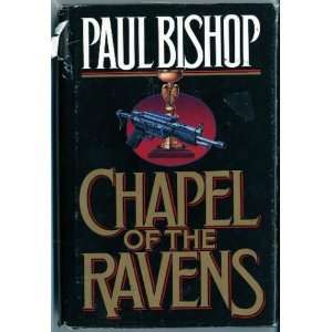  Chapel of the Ravens (9780312931551) Paul Bishop Books