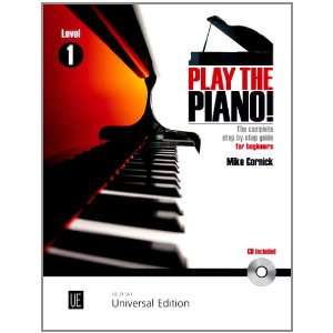 Play the Piano v. 1 The Complete Step by step Guide for 