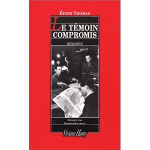  Le témoin compromis (9782878580655) Edith Thomas 