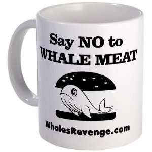  Say NO to WHALE MEAT Whales Mug by  Kitchen 