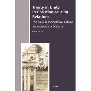  Trinity in Unity in Christian Muslim Relations The Work 