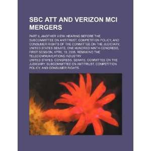 SBC ATT and VERIZON MCI mergers Part II, another view hearing before 