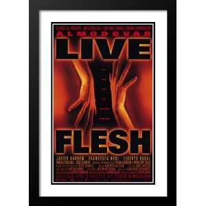  Live Flesh 32x45 Framed and Double Matted Movie Poster 