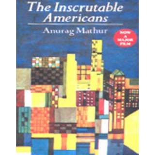  Inscrutable Americans (9788171670406) Anurag Mathur 