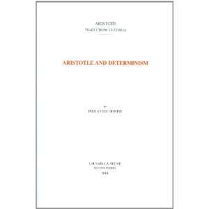  Aristotle and Determinism (Aristote. Traductions et Etudes 